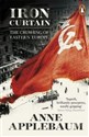 Iron Curtain The Crushing of Eastern Europe 1944-56