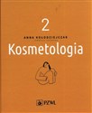 Kosmetologia Tom 2 - Anna Kołodziejczak