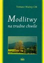 Modlitwy na trudne chwile