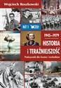 Historia i teraźniejszość 1 Podręcznik 1945-1979 Liceum technikum - Wojciech Roszkowski