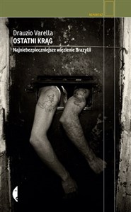 Ostatni krąg Najniebezpieczniejsze więzienie Brazylii