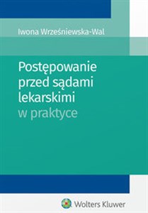 Postępowanie przed sądami lekarskimi w praktyce