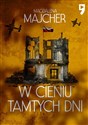 W cieniu tamtych dni  - Magdalena Majcher