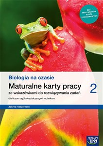 Biologia na czasie 2 Maturalne karty pracy Zakres rozszerzony Lceum ogólnokształcące i technikum