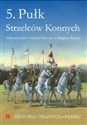 5. Pułk Strzelców Konnych - Edmund Juśko, Maciej Małozięć, Zbigniew Radoń