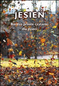 Jesień Bardzo proste czytanki dla dzieci