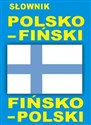 Słownik polsko - fiński fińsko - polski - 