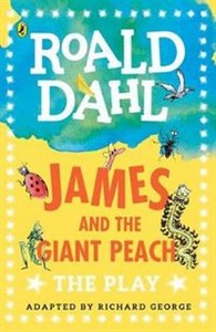 James and the Giant Peach The Play