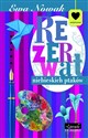 Rezerwat niebieskich ptaków - Ewa Nowak