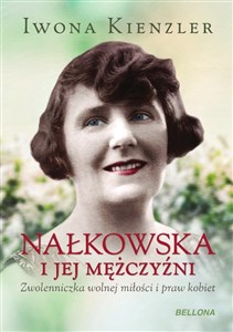 Nałkowska i jej mężczyźni