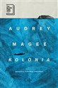 Kolonia  - Audrey Magee