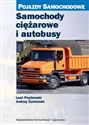 Samochody ciężarowe i autobusy Pojazdy samochodowe - Leon Prochowski, Andrzej Żuchowski