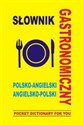 Słownik gastronomiczny polsko angielski angielsko polski POCKET DICTIONARY FOR YOU