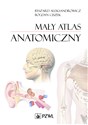 Mały atlas anatomiczny - Ryszard Aleksandrowicz, Bogdan Ciszek