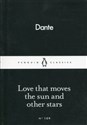 Love That Moves the Sun and Other Stars - Dante