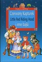 Czerwony Kapturek i inne bajki Little Red Riding Hood