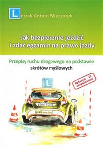 Jak bezpiecznie jeździć i zdać egzamin na prawo jazdy