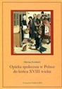 Opieka społeczna w Polsce do końca XVIII wieku