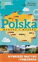 Polska wzdłuż i wszerz Wybrzeże Bałtyku i Pojezierza