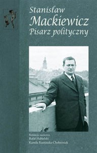Stanisław Mackiewicz Pisarz polityczny - Księgarnia UK