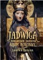 Jadwiga z Andegawenów Jagiełłowa Album rodzinny