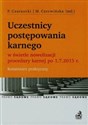 Uczestnicy postępowania karnego w świetle nowelizacji procedury karnej - Paweł Czarnecki, Malgorzata Czerwińska