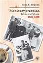 Pionierzy przemian Szkoci w Polsce 1800-1918 - Kedslie Mona McLeod