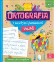 Ortografia z wesołymi potworami klasa 1 - Opracowanie Zbiorowe