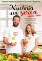 Kuchnia dla serca Zdrowie z roślin - Violetta Domaradzka, Robert Zakrzewski