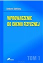 Wprowadzenie do chemii fizycznej Tom 1 - Andrzej Stokłosa