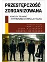 Przestępczość zorganizowana Aspekty prawne i kryminalno-kryminalistyczne - Paweł Łabuz, Irena Malinowska, Mariusz Michalski