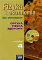 Fizyka i astronomia Moduł 4 Podręcznik Optyka Fizyka jądrowa Gimnazjum