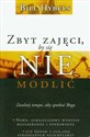 Zbyt zajęci by się nie modlić