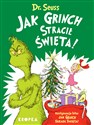 Jak Grinch stracił Święta! - Dr. Seuss