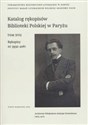 Katalog rękopisów Biblioteki Polskiej w Paryżu Tom XVII Rękopisy 3932-4061