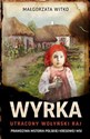 Wyrka. Utracony wołyński raj wyd. kieszonkowe 