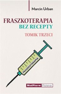 Fraszkoterapia bez recepty. Tomik III 