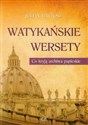 Watykańskie wersety Co kryją archiwa papieskie