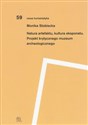 Natura artefaktu kultura eksponatu Projekt krytycznego muzeum archeologicznego