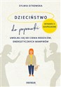 Dzieciństwo do poprawki. Uwolnij się od cienia rodziców, energetycznych wampirów - Sylwia Sitkowska