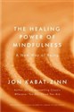 The Healing Power of Mindfulness A New Way of Being