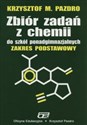 Zbiór zadań z chemii do szkół ponadgimnazjalnych Zakres podstawowy Szkoły ponadgimnazjalne - Krzysztof M. Pazdro