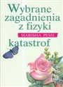 Wybrane zagadnienia z fizyki katastrof - Marisha Pessl