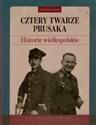 Cztery twarze Prusaka Historie wielkopolskie