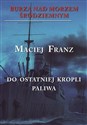 Burza nad Morzem Śródziemnym Tom 3 Walka do ostatniej kropli paliwa