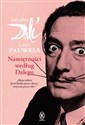 Namiętności według Dalego - Salvador Dali, Louis Pauwels