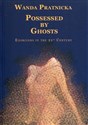 Possessed By Ghosts