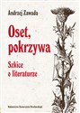 Oset pokrzywa Szkice o literaturze - Andrzej Zawada