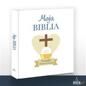 Moja Biblia Pamiątka I Komunii Świętej