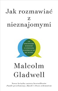 Jak rozmawiać z nieznajomymi Co powinniśmy wiedzieć o ludziach, o których nic nie wiemy